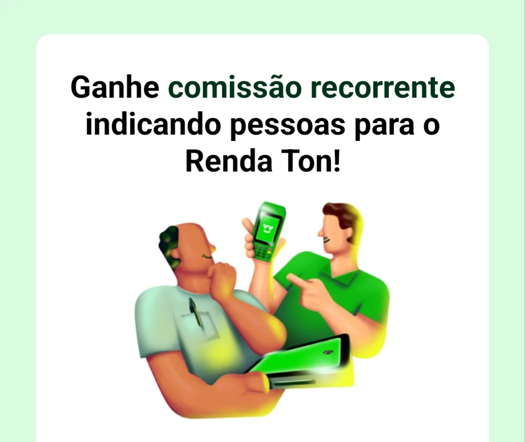 Ganhe uma renda extra com a Ton